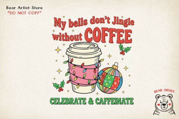 My Bells Don’t Jingle Without Coffee, Christmas PNG Illustrations Review